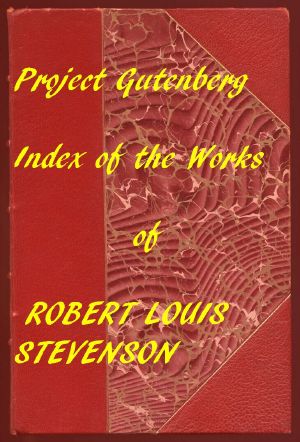 [Gutenberg 58181] • Index of the Project Gutenberg works of Robert Louis Stevenson